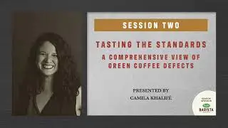 Tasting the Standards: A Comprehensive View of Green Coffee Defects | Camila Khalifé