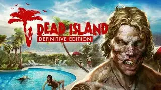 Dead Island: Definitive Edition - Episode 12
