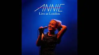 Annie - Live at London [July 21st, 2008]