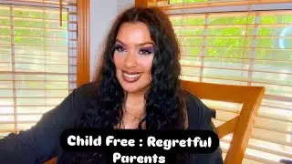 Child free - Regretful/parents subreddit reaction video