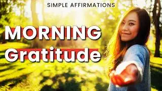 Morning Gratitude: Simple Affirmations to Center Your Day