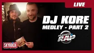 DJ Kore - Medley Story [Part 2] en live #PlanèteRap