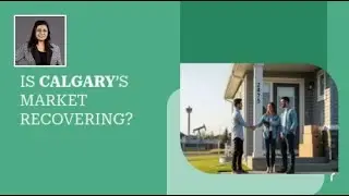 Is Calgary&rsquo;s Market Recovering? | your*realtor