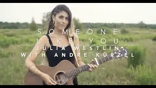 Someone Like You - Julia Westlin with Andre K&uuml;rzel (Official Video + Drum & Bass and Hard Rock part)