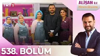 Alişan İle Hayata Gülümse 538. Bölüm - 12.09.2024