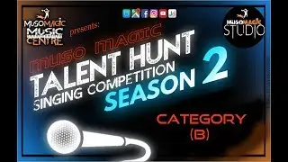 Muso Magic Talent Hunt | Season 2 | 1st Round | Category B