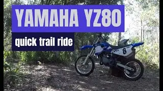 Yamaha YZ80 Short Trail Ride