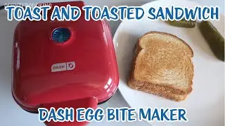 Dash Egg Bite Maker 🍞  Toast and Toasted Sandwich 🥪