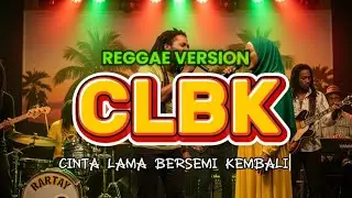 CLBK ( Cinta Lama Bersemi Kembali) | (REGGAE VERSION) | BY REGVIBE MUSIC AI 