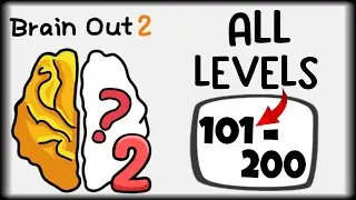 Brain Out 2 - All Levels 101-200 Gameplay Walkthrough Solutions
