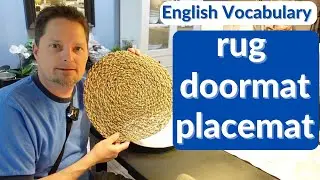 Learn English Vocabulary /RUG / DOORMAT /PLACEMAT / American pronunciation