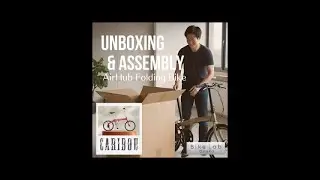 AirHub Folding Bike &ndash; Unboxing & Assembly | Japanese Innovation