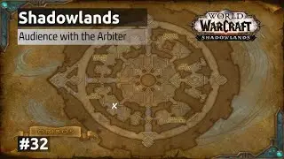 Audience with the Arbiter / Shadowlands ( WoW Retail &ndash; Quests )