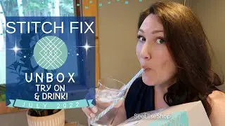 Stitch Fix Unbox & Try On & Drink | JULY 2022 | SeeEliseShop