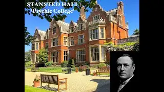 Stansted Hall - Psychic School (2015)
