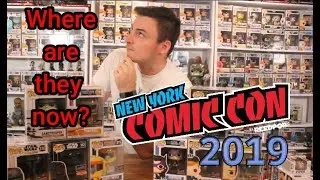NYCC 2019 Funko Exclusives I Where Are They Now?