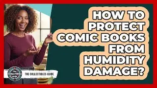 How To Protect Comic Books From Humidity Damage?