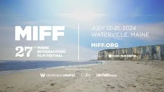 27th Maine International Film Festival | Official Trailer
