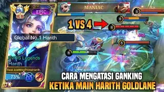 CARA MENGATASI GANKING KETIKA MAIN HARITH DI GOLDLANE ! 1 VS 4 OUTPLAY ! HARITH TOP 1 GLOBAL - MLBB