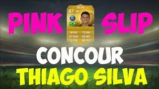 FUT 15 I Concours I Pink Slip : Participer et tenter de GAGNER THIAGO SILVA (85K) !