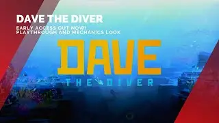 Let's Play Dave The Diver! Checking Out The Cool Game Mechanics!
