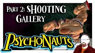 Shooting Gallery &mdash; Psychonauts with Calliope &mdash; Part 2
