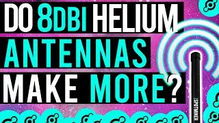 Do 8 DBI HELIUM ANTENNAS Make You More MORE MONEY? | Increase HNT Miner PROFITABILITY