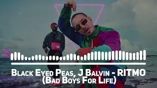 Black Eyed Peas, J Balvin - RITMO (Bad Boys For Life)