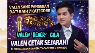 VALEN DA’7 SANG JUARA | VALEN BORONG 7 KATEGORI DI SOSIAL MEDIA DANGDUT ACADEMIA 7 AWORDS 