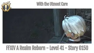 FFXIV With the Utmost Care - Story 0150 - A Realm Reborn
