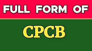 Full form of CPCB.CPCB ka full form kya hota hai.CPCB ka pura naam kya hota hai.CPCB full form