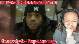 HE WAS DROPPING BARS! Screwly G - Rap Like This(Official Video) Reaction 