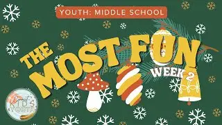The Most Fun (WK2) | Connect Kids: Middle School Teaching | 