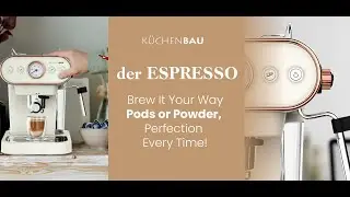 Der Espresso by Kuchenbau &ndash; Dual Coffee System for Pods & Powder | Elegant & Powerful