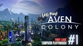 Aven Colony Gameplay | Future Colony Survival - Campaign Playthrough | Lets Play Episode 1