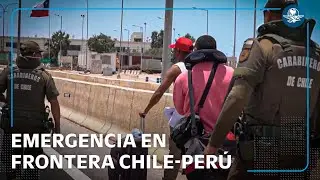 Migrantes quedan varados en la frontera Chile-Per&uacute;; declaran estado de emergencia