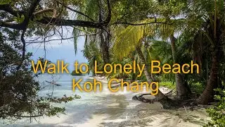 Walk to Lonely Beach Koh Chang Thailand🌴