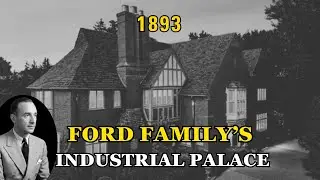 Why the Ford Heir Lived in Fear: The Story of Edsel Ford
