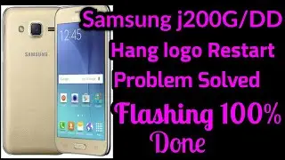 Samsung j200G/DD Hang logo Restart Problem Solved Flashing 100% Done | Samsung j200g Flashing Done