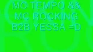 Mc Tempo && Mc Rocking B2b