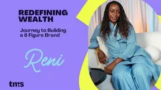 How Reni Built a 6 Figure Brand:  The Truth About Money, Mindset and Brand Building