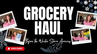 Grocery Haul Before the Winter Storm Hits