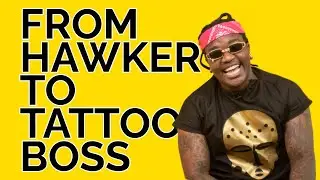 From Hawker To Tattoo Boss