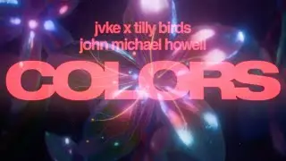 JVKE - colors (with Tilly Birds & John Michael Howell) official lyric video)