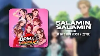 Salamin, Salamin - BINI, Anime Theme Version (Cover) | OPM Animix