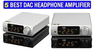 New Best DAC Headphone Amplifier | Top 5 Best Headphone Amplifier 2025