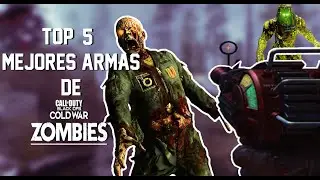 TOP 5 MEJORES ARMAS de ZOMBIES en CALL OF DUTY BLACK OPS COLD WAR!