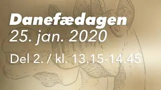 Danef&aelig;dagen 2020 / Del 2. / kl. 13.15-14.45