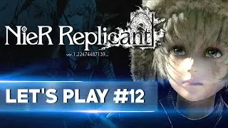 GESTALT & REPLICANT (Fin B) | NieR : Replicant - LET&rsquo;S PLAY FR #12