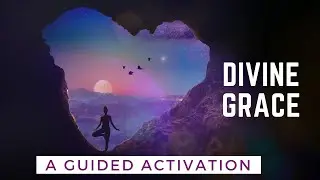 Divine Grace Guided Meditation & Activation - Best for Mornings